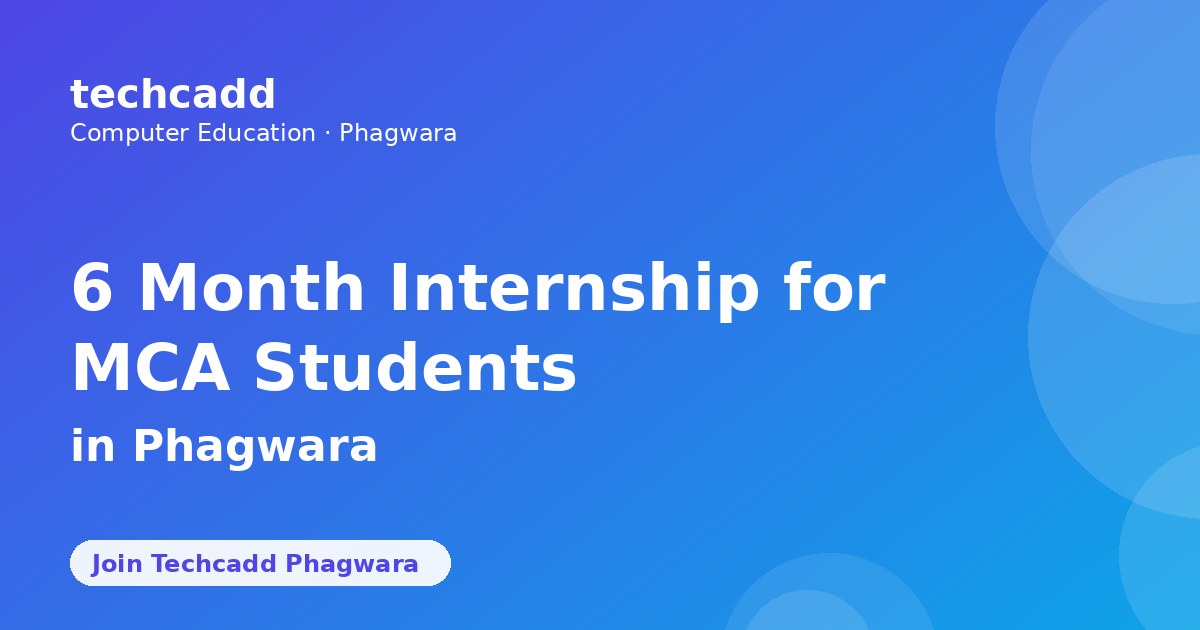 6 Month Internship for MCA Students in Phagwara