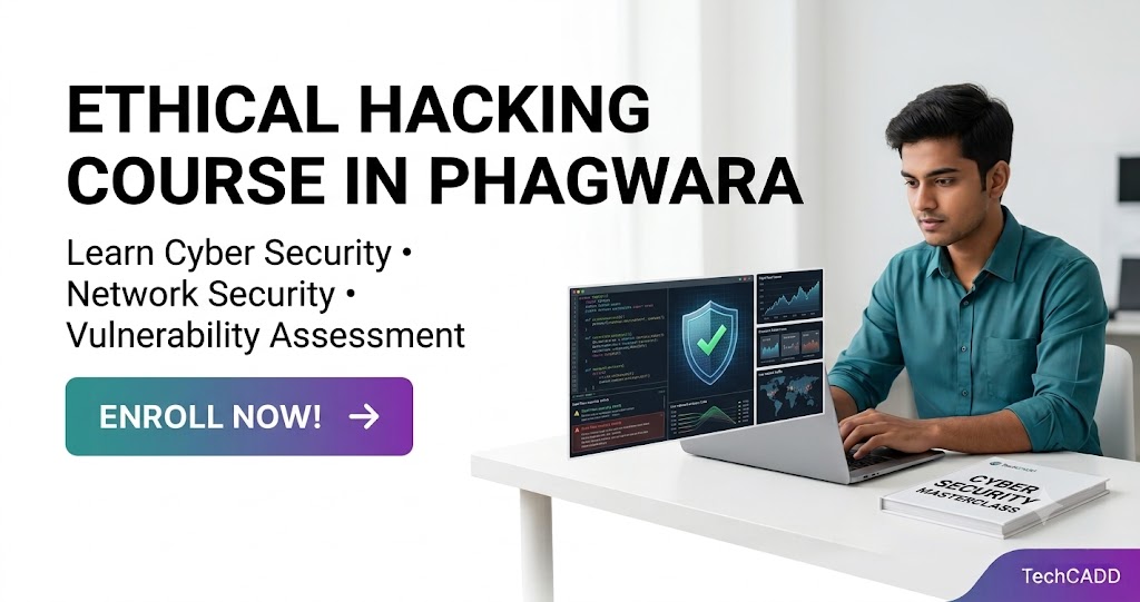 Ethical Hacking Course in Phagwara – Practical Cyber Security Training at techcadd