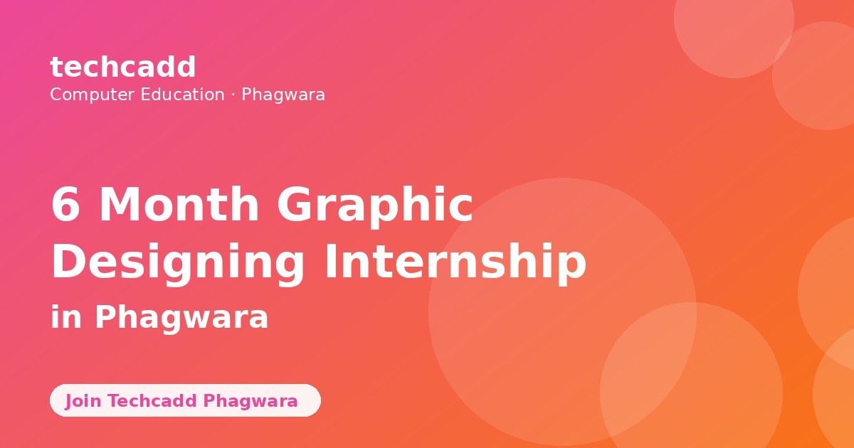 6 Month Graphic Designing Internship in Phagwara