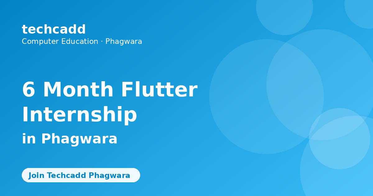 6 Month Flutter Internship in Phagwara